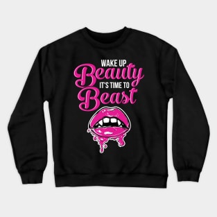 Wake Up Beauty It's Time To Beast' Workout Crewneck Sweatshirt